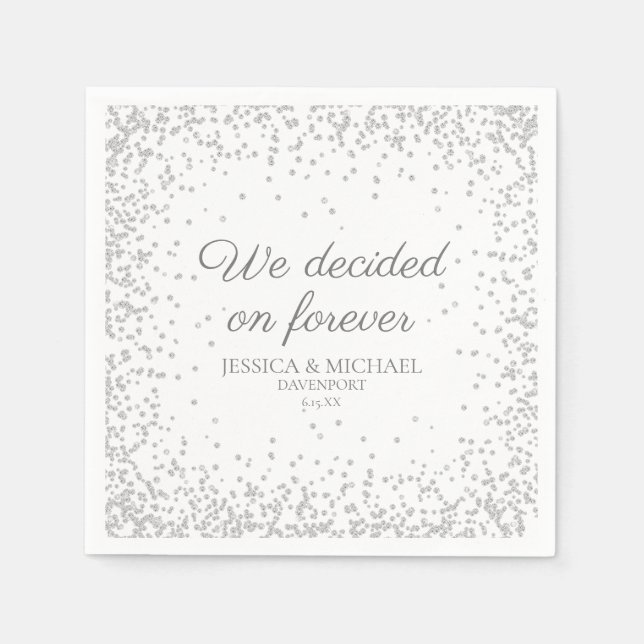 White Silver Glitter Wedding We Decided Forever Napkin (Front)