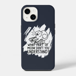 White Splash Funny Cat Quote iPhone 14 Case