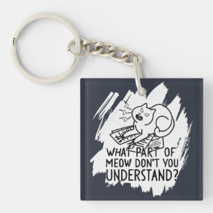 White Splash Funny Cat Quote Key Ring