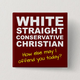 White Straight Conservative Christian Button Badge
