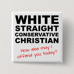 White Straight Conservative Christian Button Badge