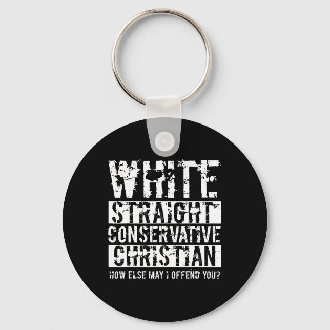 White Straight Conservative Christian How Else May Key Ring (Front)