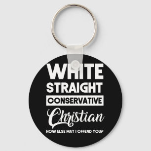 White Straight Conservative Christian Offensive Key Ring
