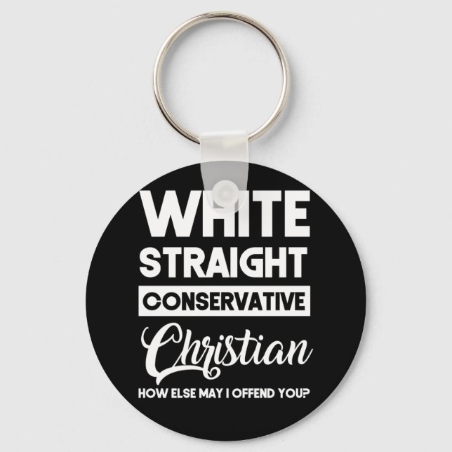 White Straight Conservative Christian Offensive Key Ring (Front)
