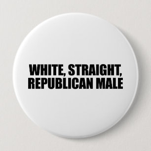 White straight Republican Male 10 Cm Round Badge