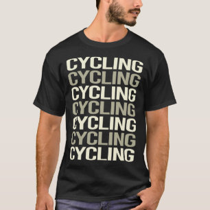 White Text Cycling Cycle Cyclist Bike Biking T-Shirt