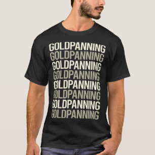 White Text Gold Panning Panner T-Shirt