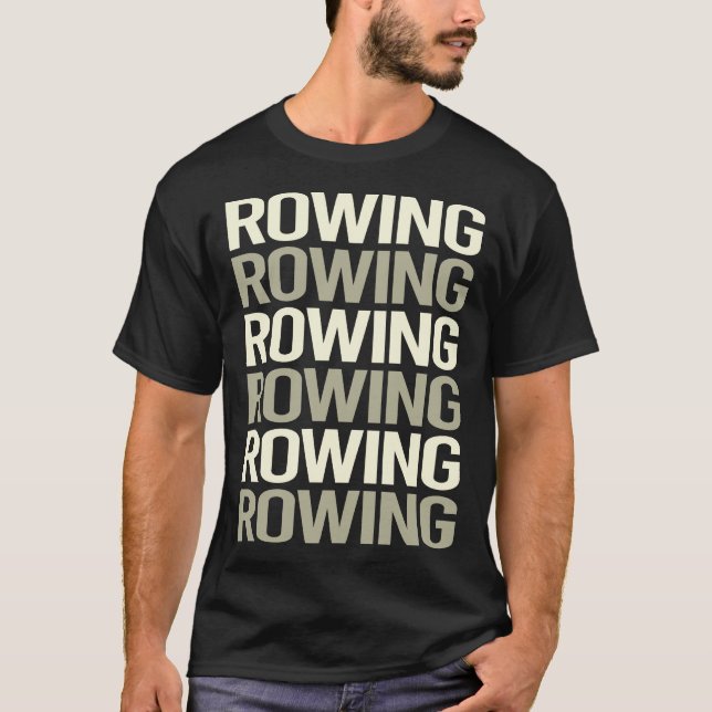 White Text Rowing Row Rower T-Shirt (Front)