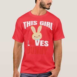 white This Girl Loves Bunny Animal Rabbits Lover T-Shirt