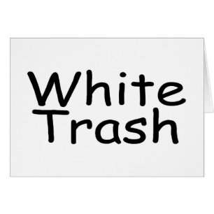 White Trash