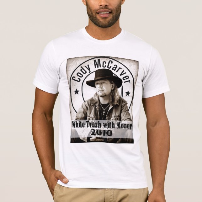 White Trash with Money Cruise T-Shirt (Front)