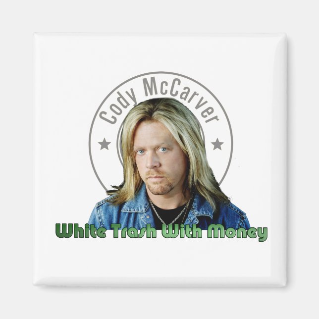 White Trash with Money Magent Magnet (Front)