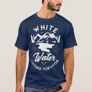 White water rafting survivor design for a fan T-Shirt