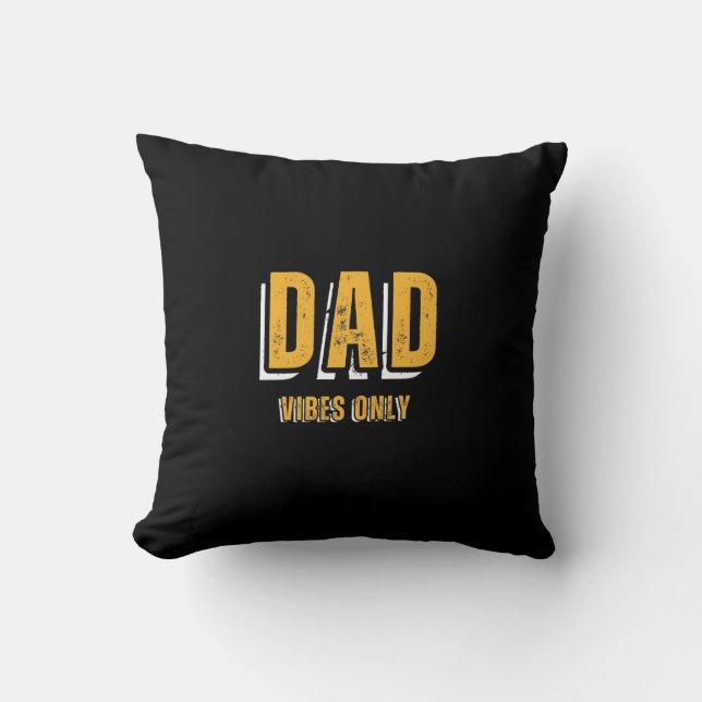 White Yellow Dad Vibes Only Throw Pillow (Front)