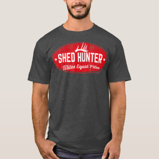 Whitetail Antler Shed Hunter Miles Equal Piles T-Shirt
