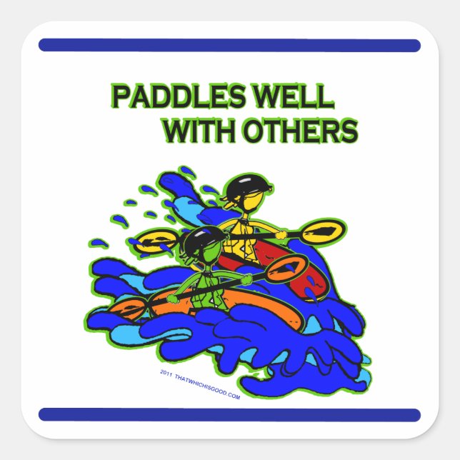 Whitewater Paddles Well With Others Square Sticker (Front)