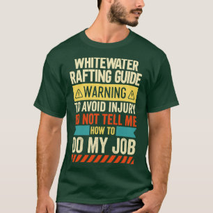 Whitewater Rafting Guide Warning T-Shirt