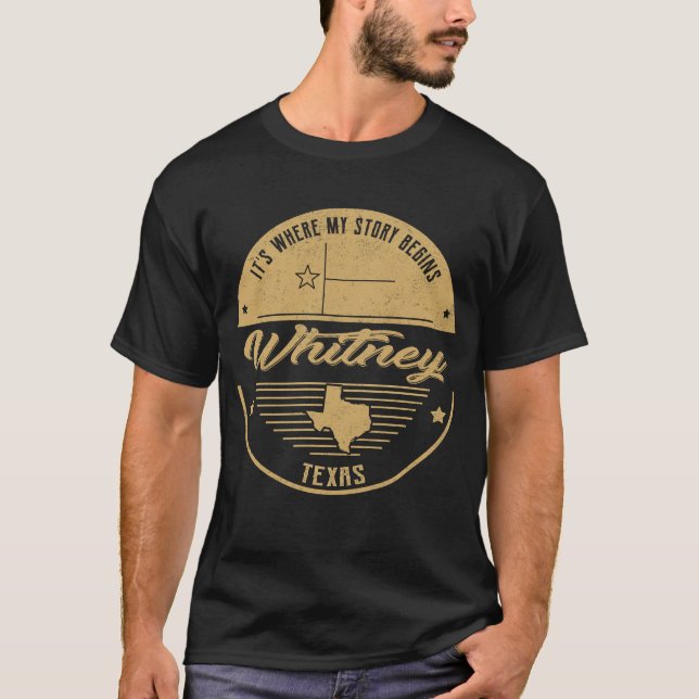 Whitney Texas It's Where my story begins T-Shirt (Front)