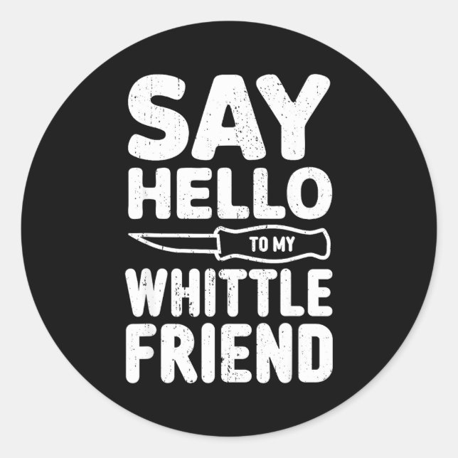 Whittler Wood Carver Whittling  Classic Round Sticker (Front)