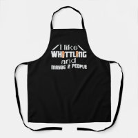Whittling Saying Joke Woodworking Woodworker Wood