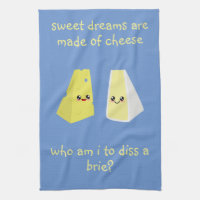 who am i to diss a brie