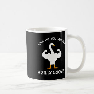 Who Are You Calling A Silly Coffee Mug