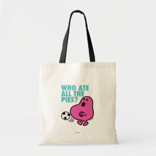 Who Ate All The Pies? Tote Bag