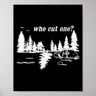 Who Cut One_ Funny Design  Poster