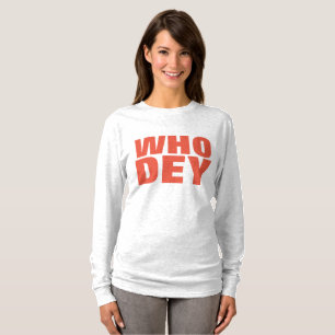 WHO DEY t-shirts