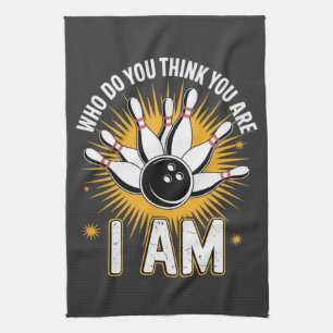 Who Do You Think You are I Am Bowling Tea Towel