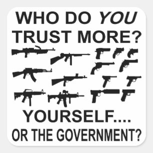 Who Do You Trust More Yourself Or The Government Square Sticker