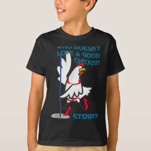 Who Doesn't Love A Good Chicken _ Apparel T-Shirt