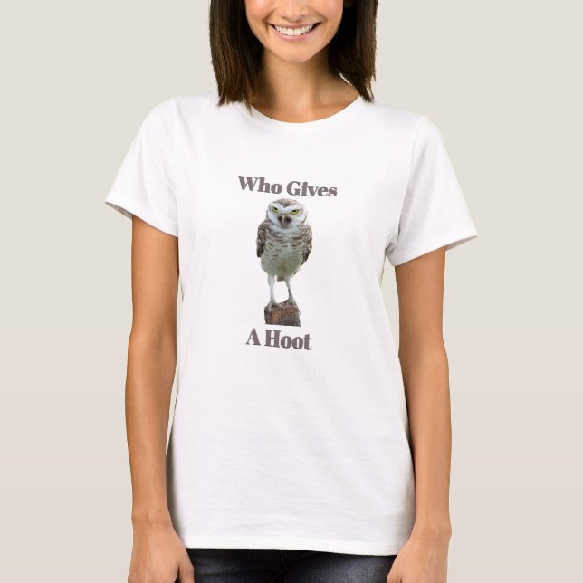 Who Gives A Hoot T-Shirt (Front)