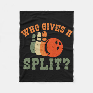 Who Gives A Split Bowling Team Bowler Fleece Blanket