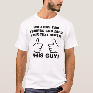 Who Has Two Thumbs Up Personalised Funny T-Shirt