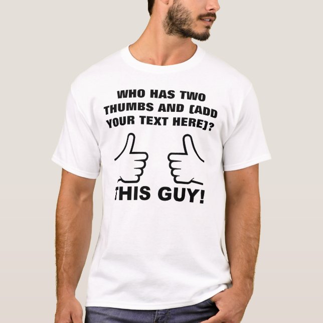 Who Has Two Thumbs Up Personalised Funny T-Shirt (Front)