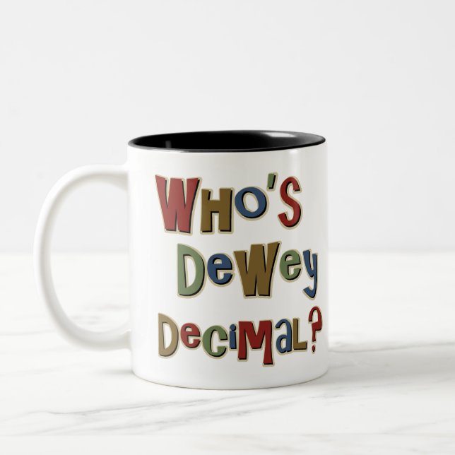 Who is Dewey Decimal Two-Tone Coffee Mug (Left)