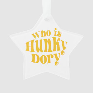 Who is Hunky Dory? Acrylic Ornament