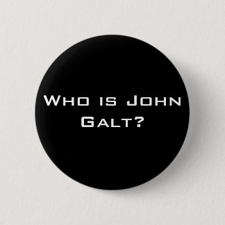 Who is John Galt? 6 Cm Round Badge