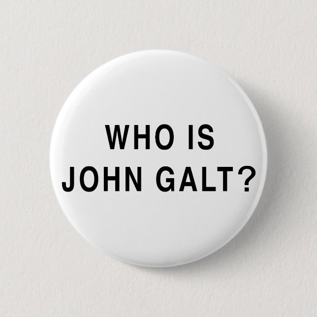 Who is John Galt? 6 Cm Round Badge (Front)