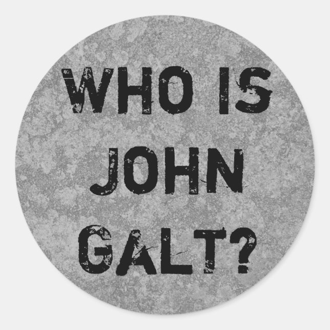 Who Is John Galt? Classic Round Sticker (Front)