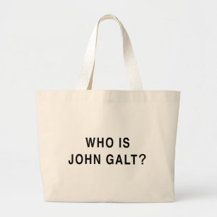 Who is John Galt? Large Tote Bag