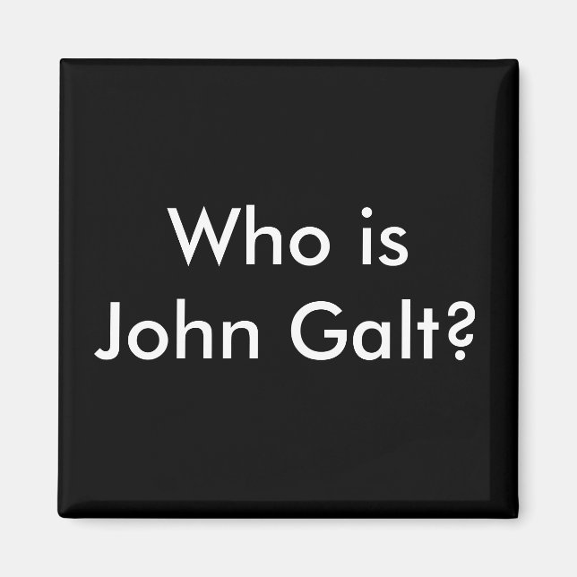 Who is John Galt? magnet (Front)
