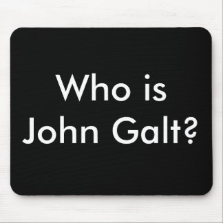 Who is John Galt? mousepad