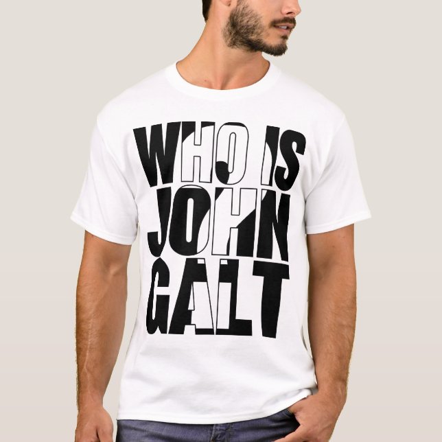Who is John Galt? T-Shirt (Front)