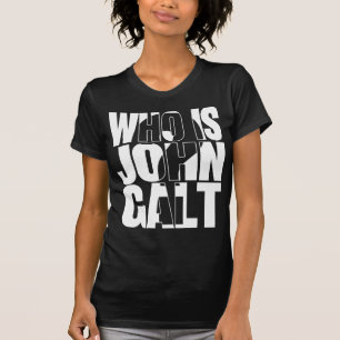 Who is John Galt? T-Shirt