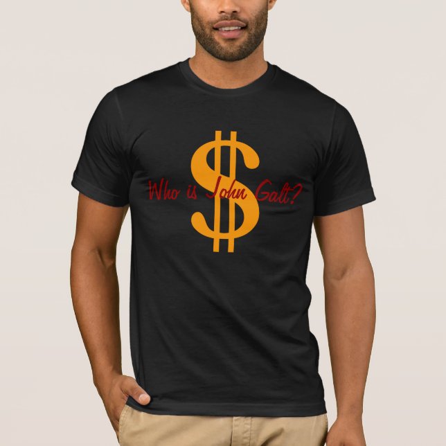 Who is John Galt T-Shirt (Front)