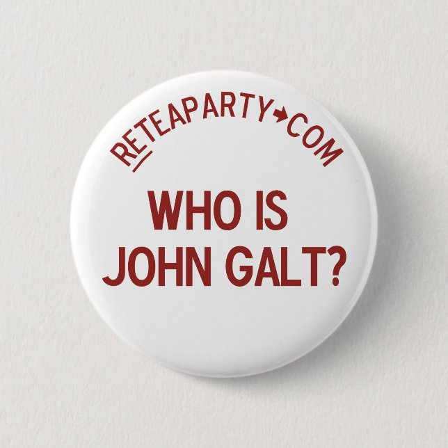 Who is John Galt Tea Party Button (Front)
