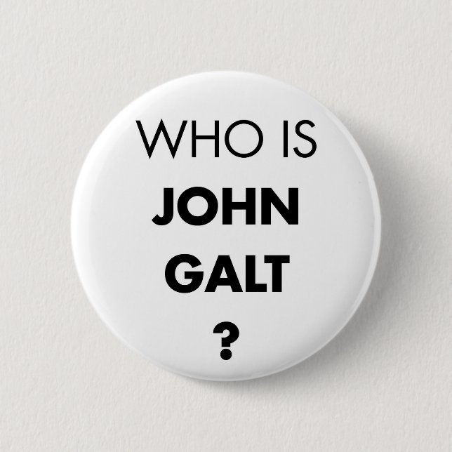 Who Is John Galt? The Question 6 Cm Round Badge (Front)