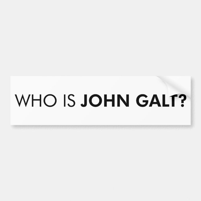 Who Is John Galt? The Question Bumper Sticker (Front)